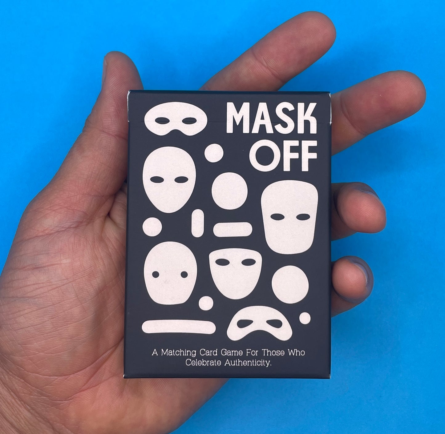 Mask Off - Win Your True Self: A New Tabletop Card Game for People Who Celebrate Authenticity
